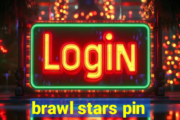 brawl stars pin